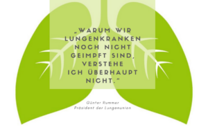 „Warum wir Lungenkranken noch nicht geimpft sind, verstehe ich überhaupt nicht.“ Günter Rummer, Präsident der Österreichischen Lungenunion