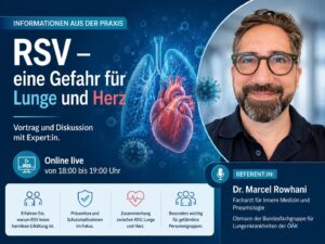 RSV – eine Gefahr für Lunge und Herz – Informationen aus der Praxis mit Dr. Marcel Rowhani